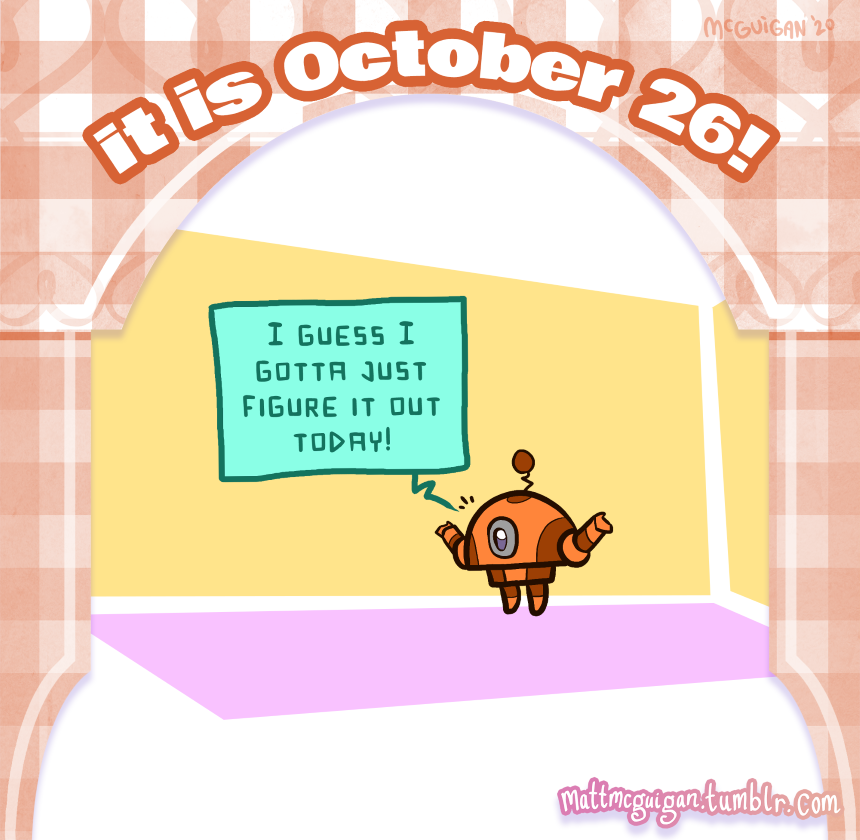 I guess I gotta just figure it out today!