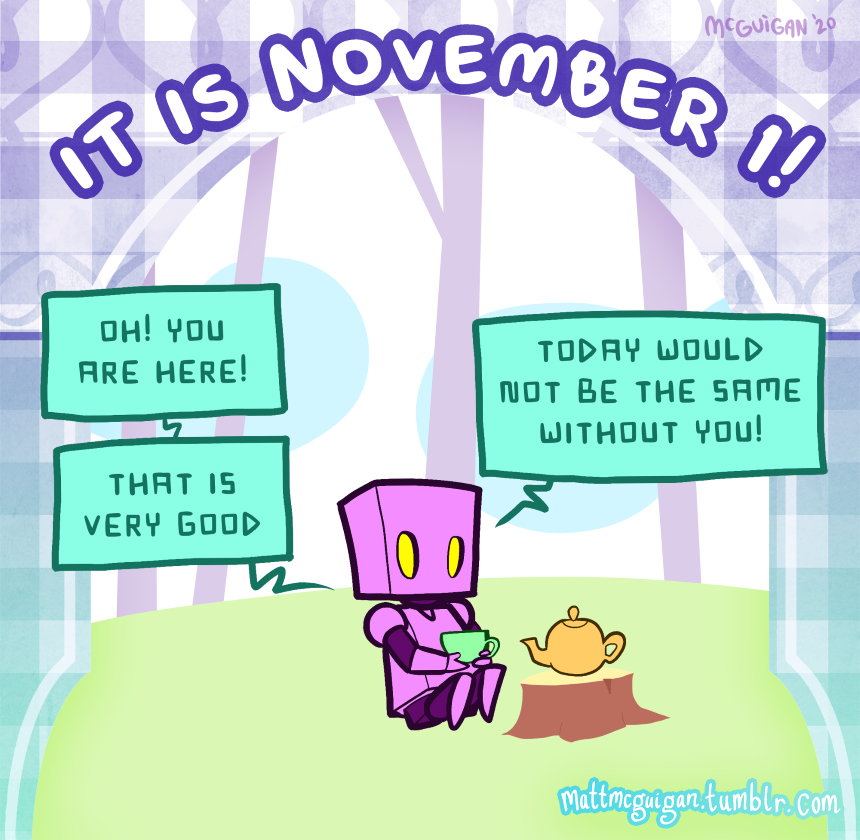 oh! you are here! that is very good today would not be the same without you!