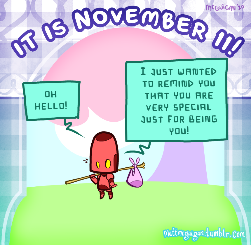oh hello! I just wanted to remind you that you are very special just for being you!