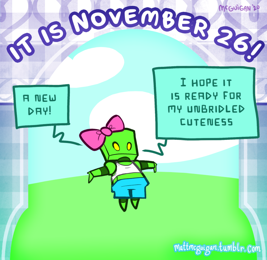 a new day! I hope it is ready for my unbridled cuteness