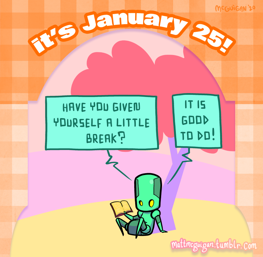 it is good to do have you given yourself a little break