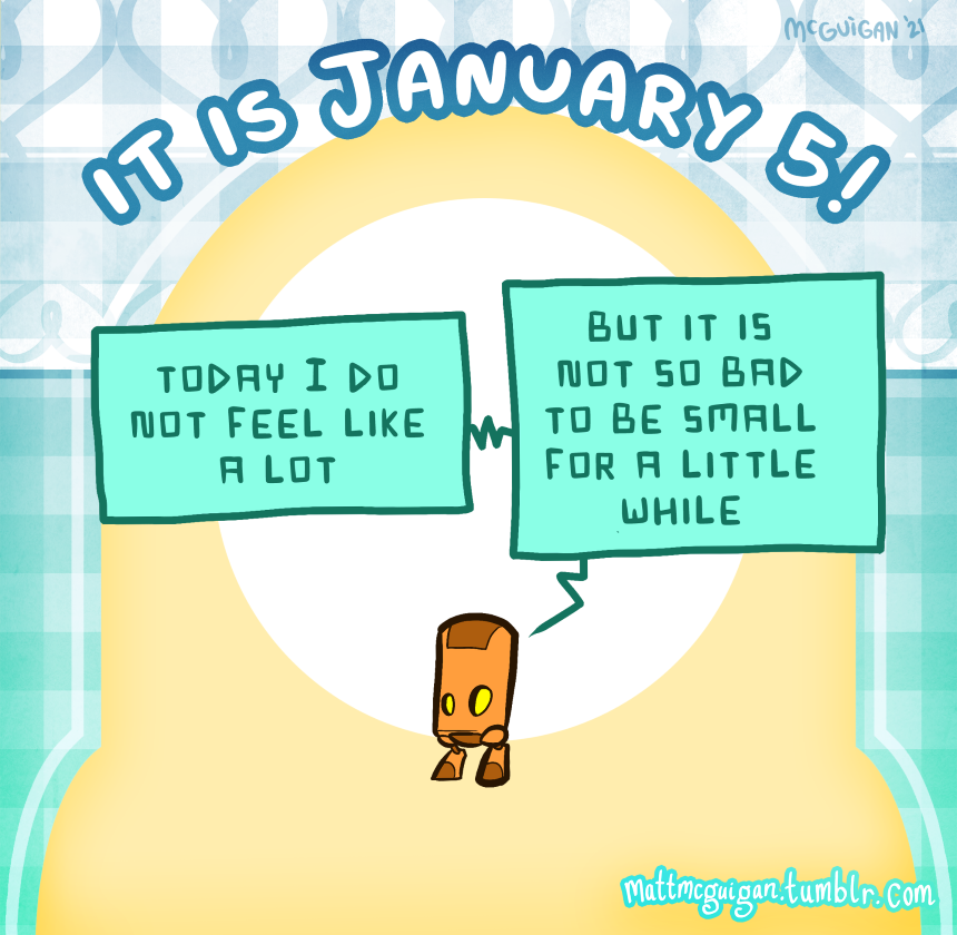 today I do not feel like a lot but it is not so bad to be small for a little while