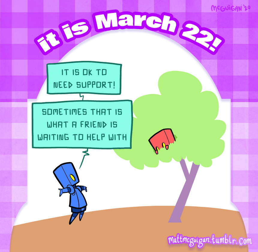 it is ok to need support! sometimes that is what a friend is waiting to help with