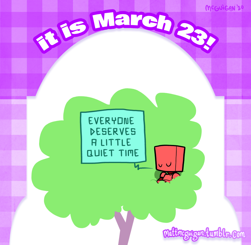 everyone  deserves a little  quiet time