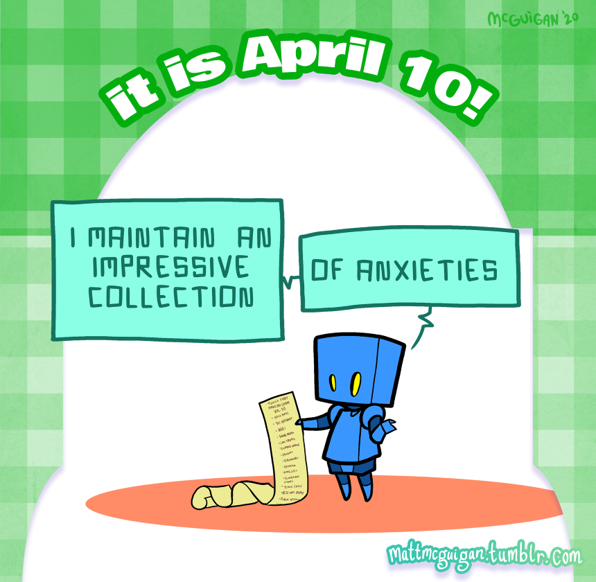 i maintain  an impressive collection of anxieties