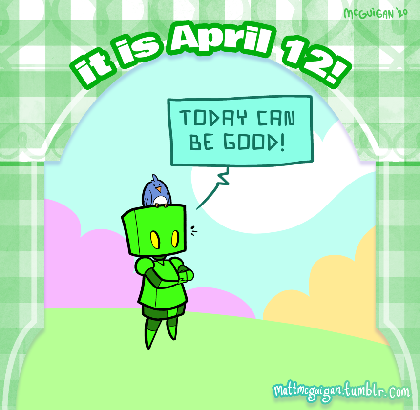 today can be good!