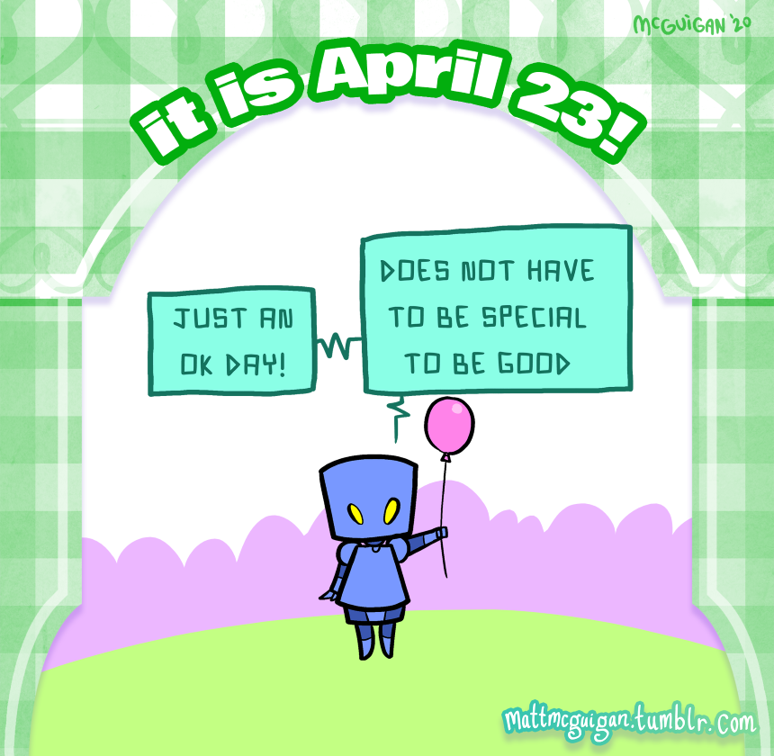 just an ok day! does not have to be special to be good