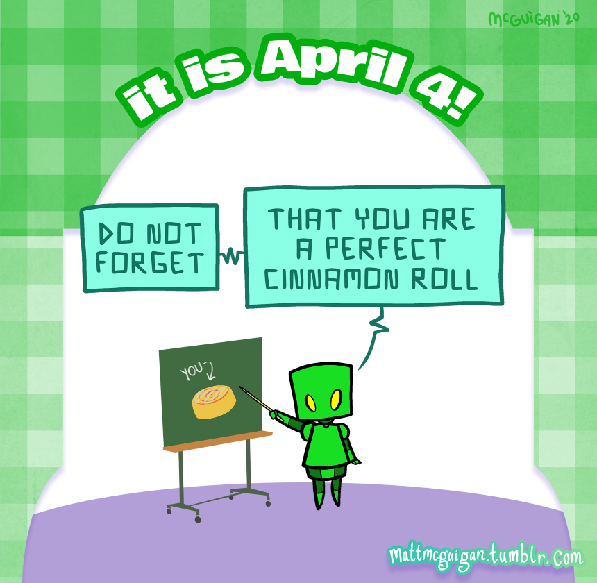 do not forget that you are a perfect cinnamon roll