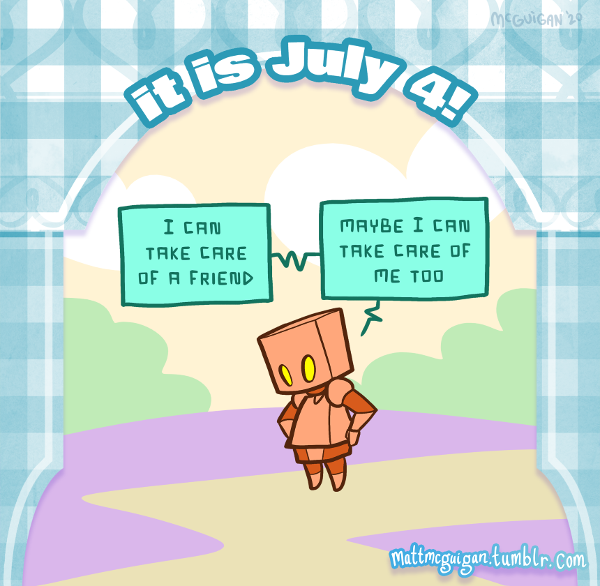 I can  take care of a friend maybe I can  take care of  me too