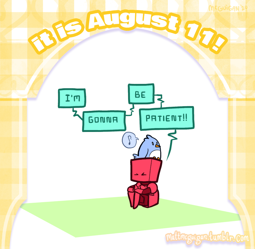 I'm gonna be patient!!