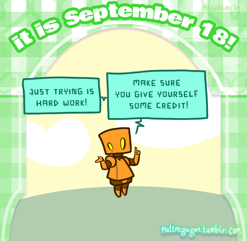 just trying is hard work! make sure  you give yourself some credit!
