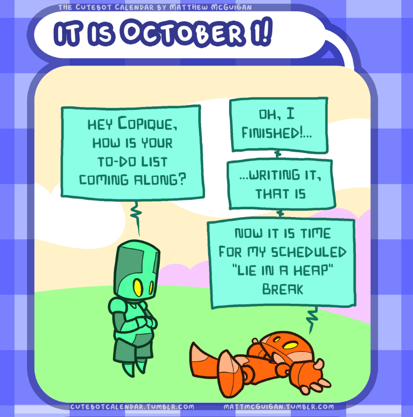 oh, I finished!... ...writing it, that is now it is time for my scheduled "lie in a heap" break hey Copique, how is your to-do list coming along?
