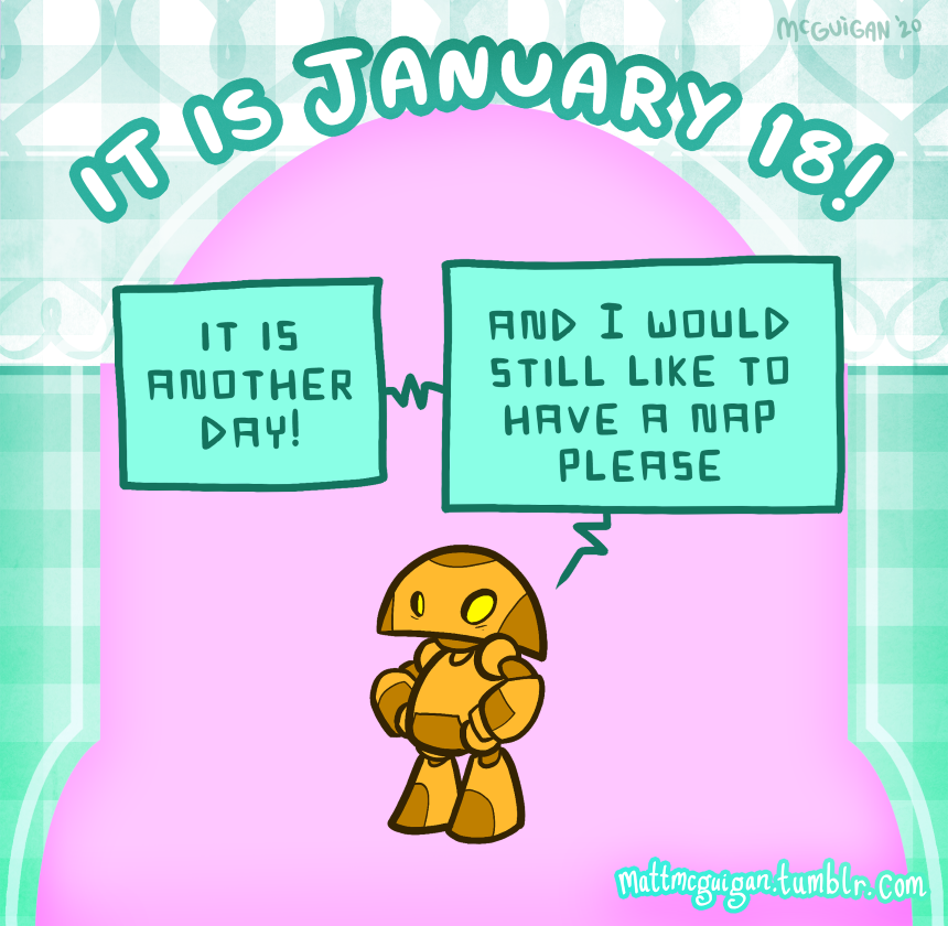 it is another day! and I would still like to have a nap please