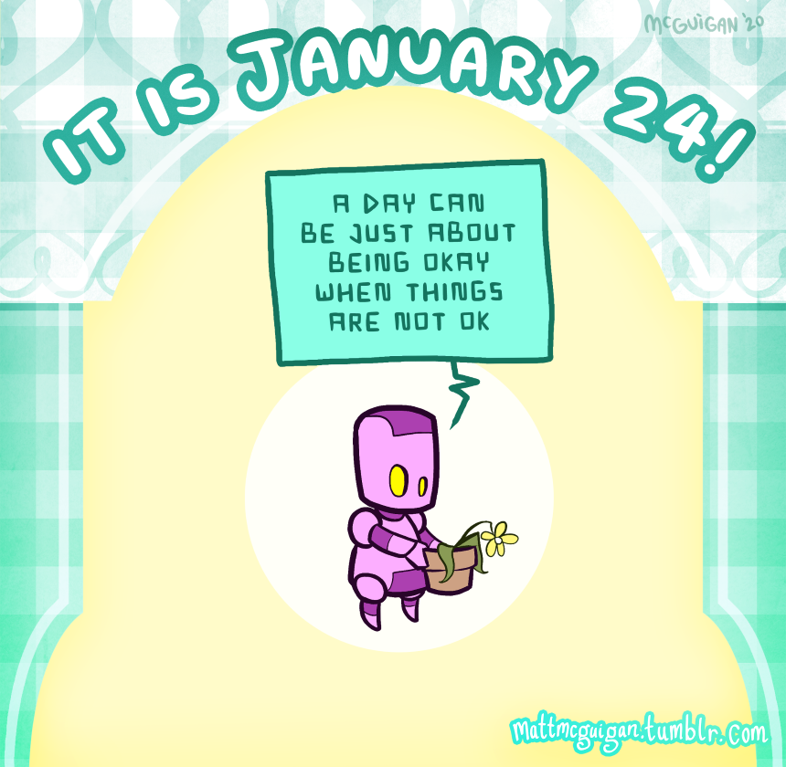 a day can be just about being okay when things are not ok
