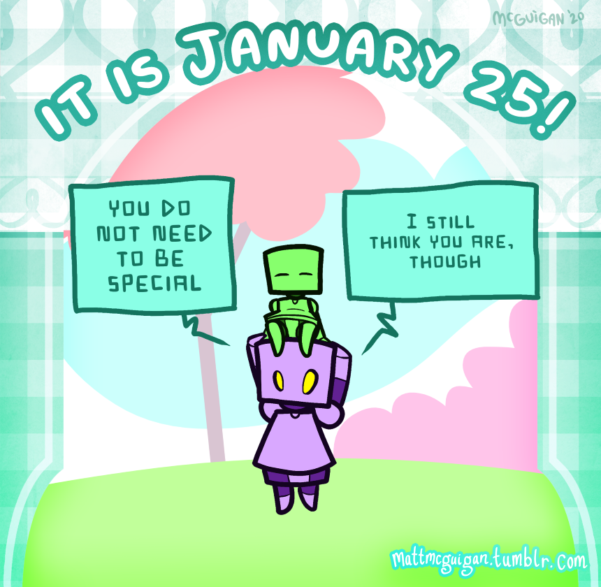 you do  not need to be  special I still  think you are,  though