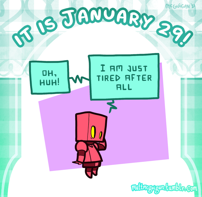 oh, huh! I am just tired after all