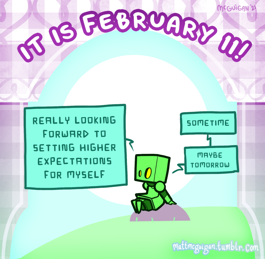 really looking forward to setting higher expectations for myself sometime maybe tomorrow