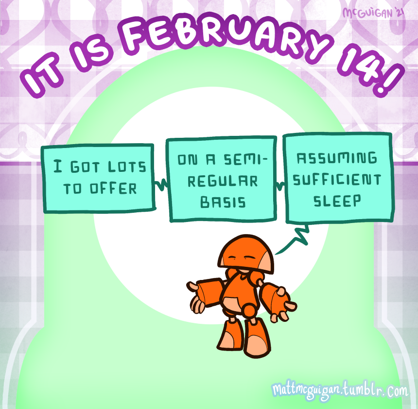 I got lots to offer on a semiregular basis assuming sufficient sleep