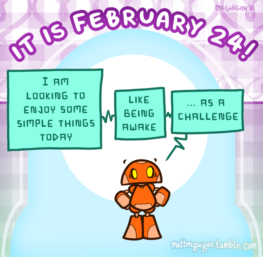 I am looking to enjoy some simple things today like being awake ... as a  challenge