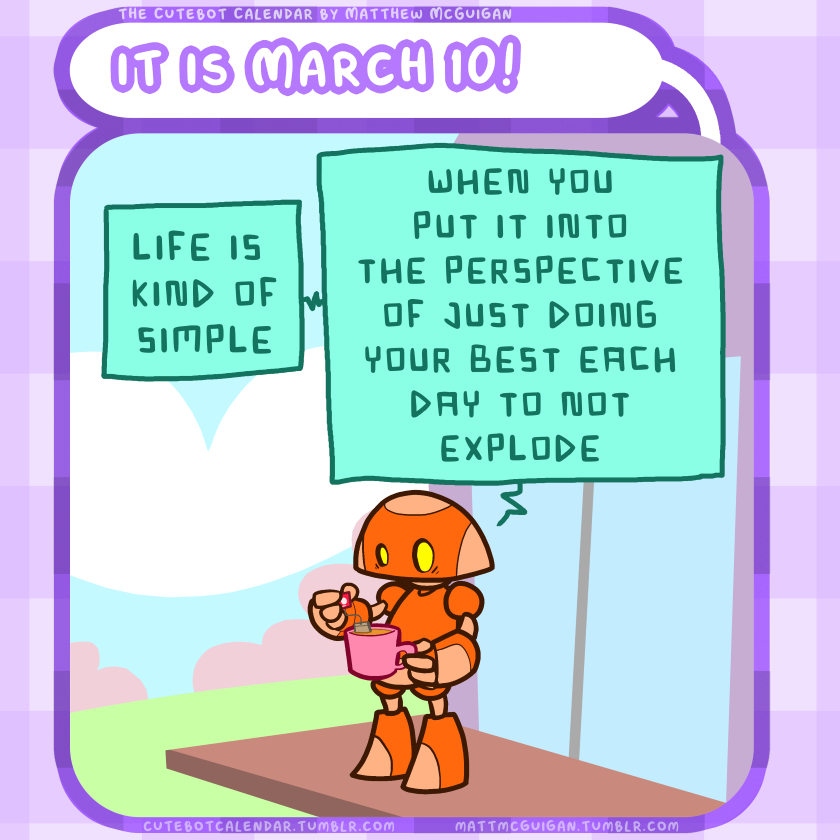 life is  kind of simple when you put it into the perspective of just doing your best each day to not explode