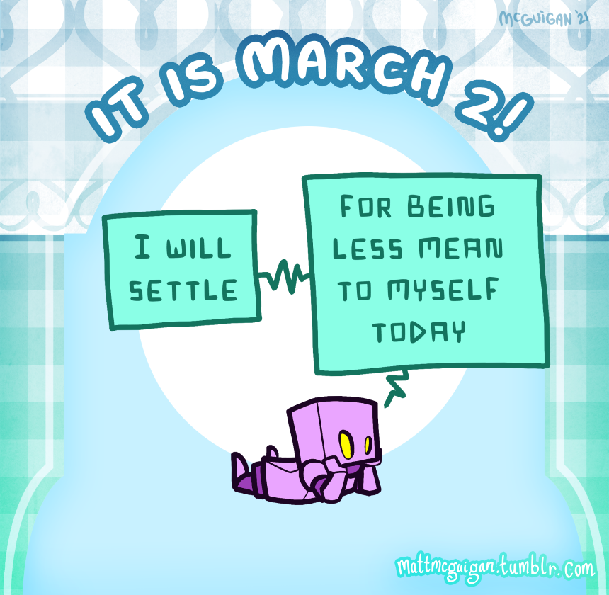 I will settle for being less mean to myself today