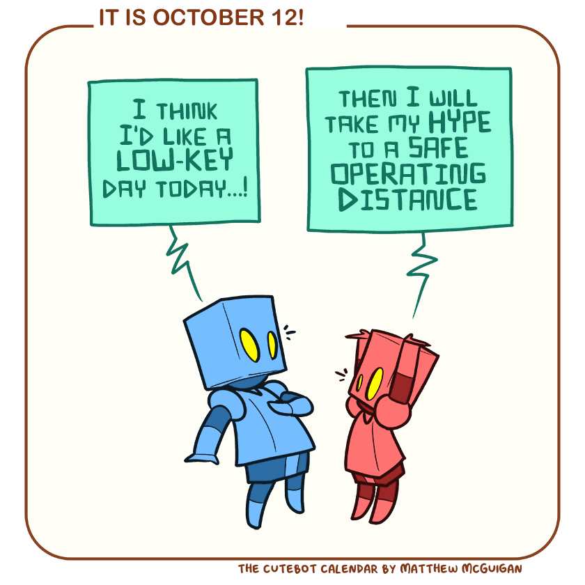 I think I'd like a LOW-KEY day today...! then I will take my HYPE to a SAFE OPERATING DISTANCE