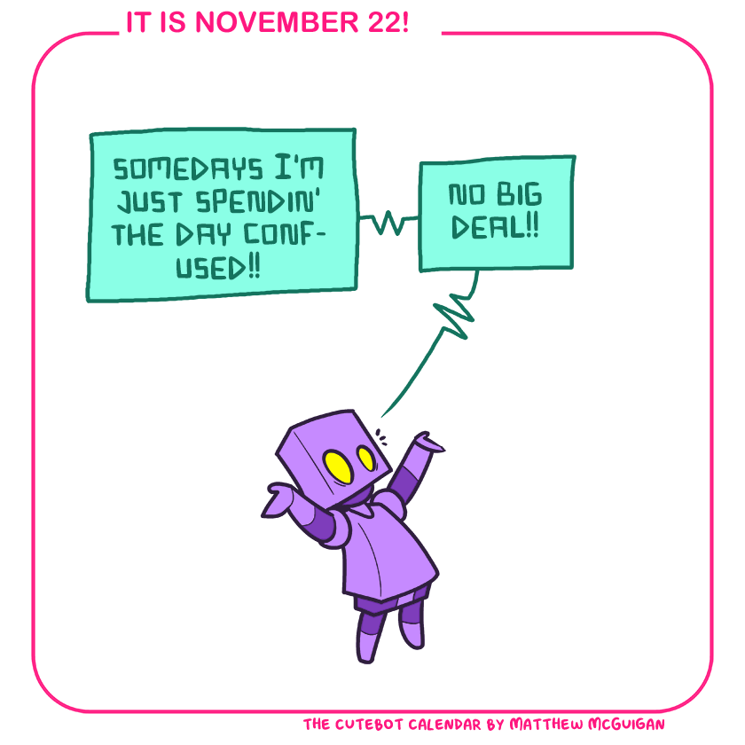 somedays I'm just spendin' the day confused!! no big deal!!