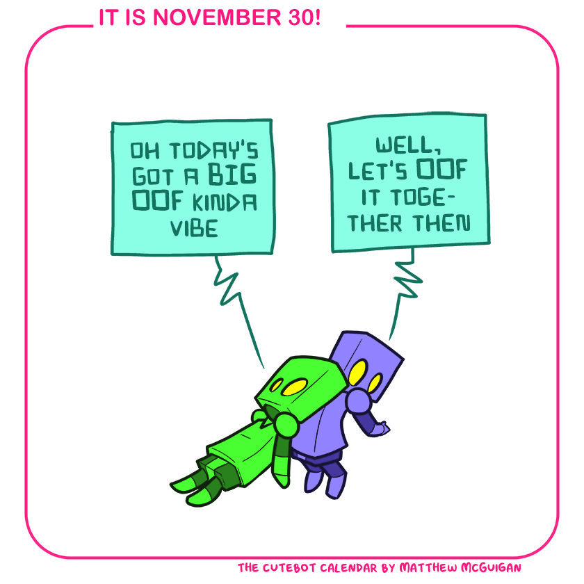 oh today's got a BIG OOF kinda vibe well, let's OOF it together then