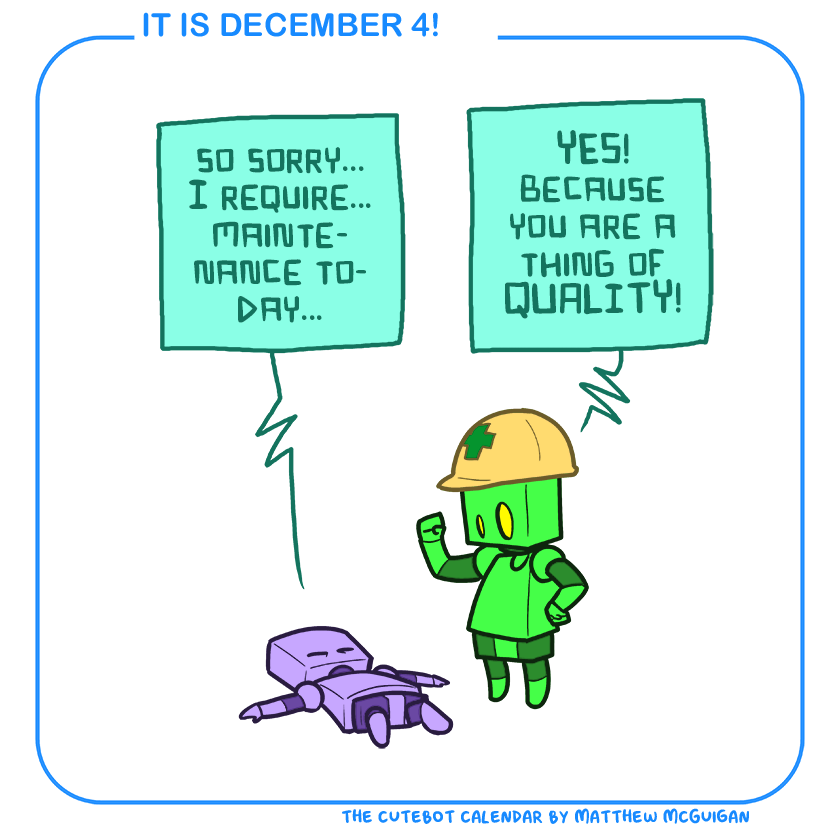 so sorry... I require... maintenance today... YES! because you are a thing of QUALITY!