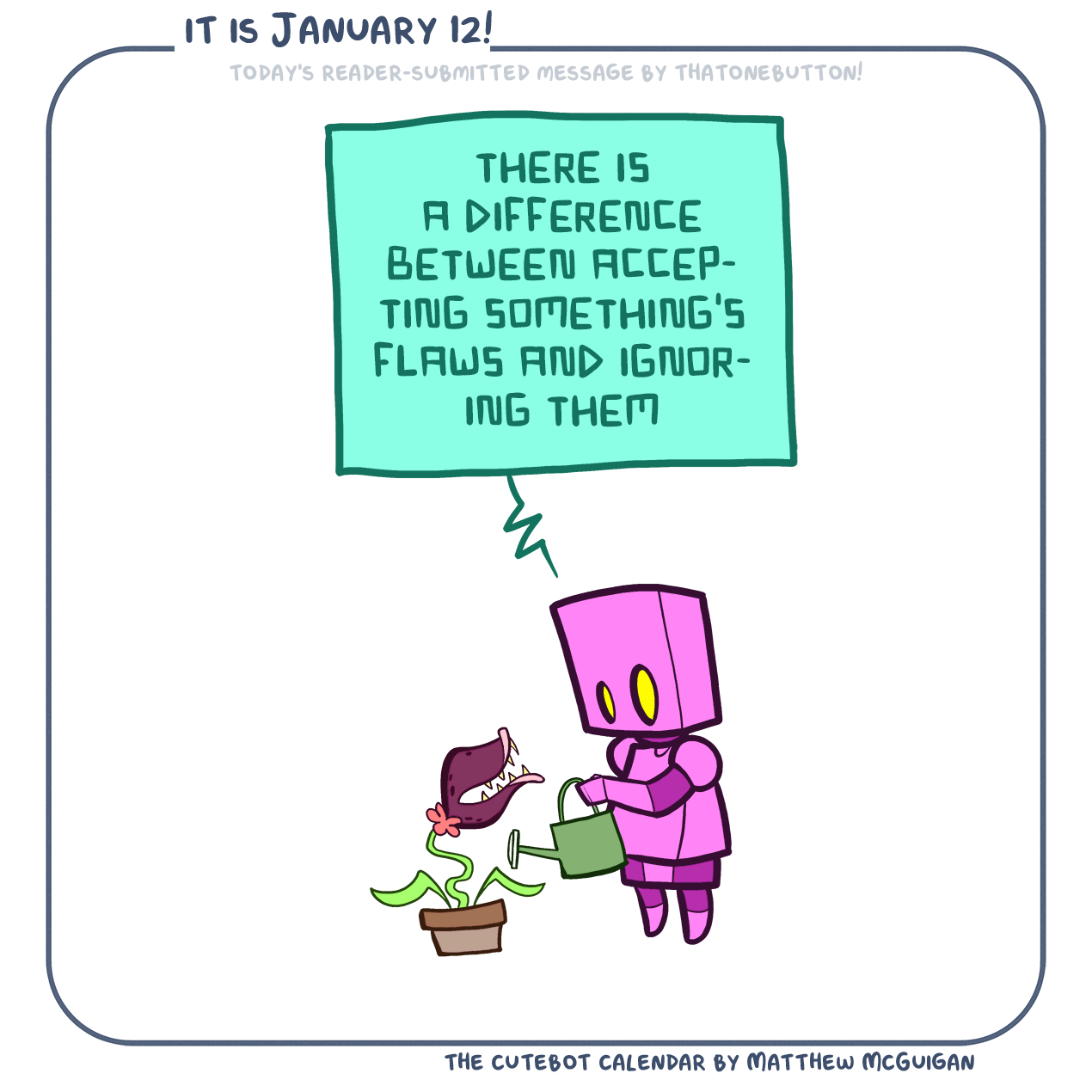 there is a difference between accepting something's flaws and ignoring them Submitted by thatonebutton!