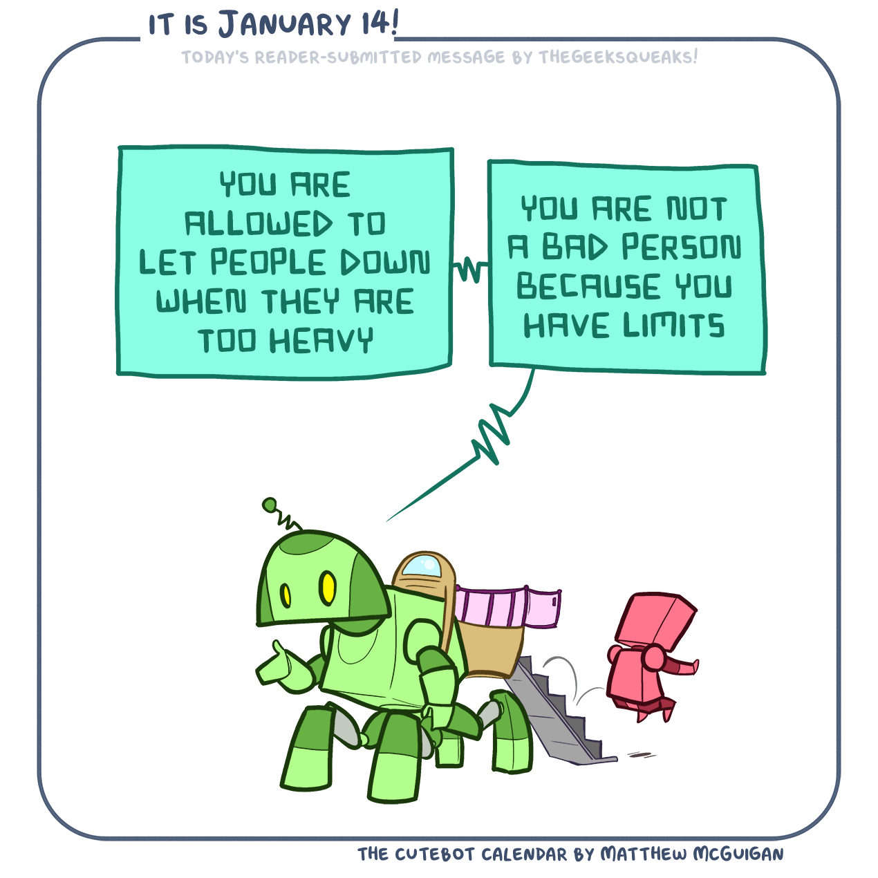 you are allowed to let people down when they are too heavy you are not a bad person because you have limits Submitted by thegeeksqueaks!