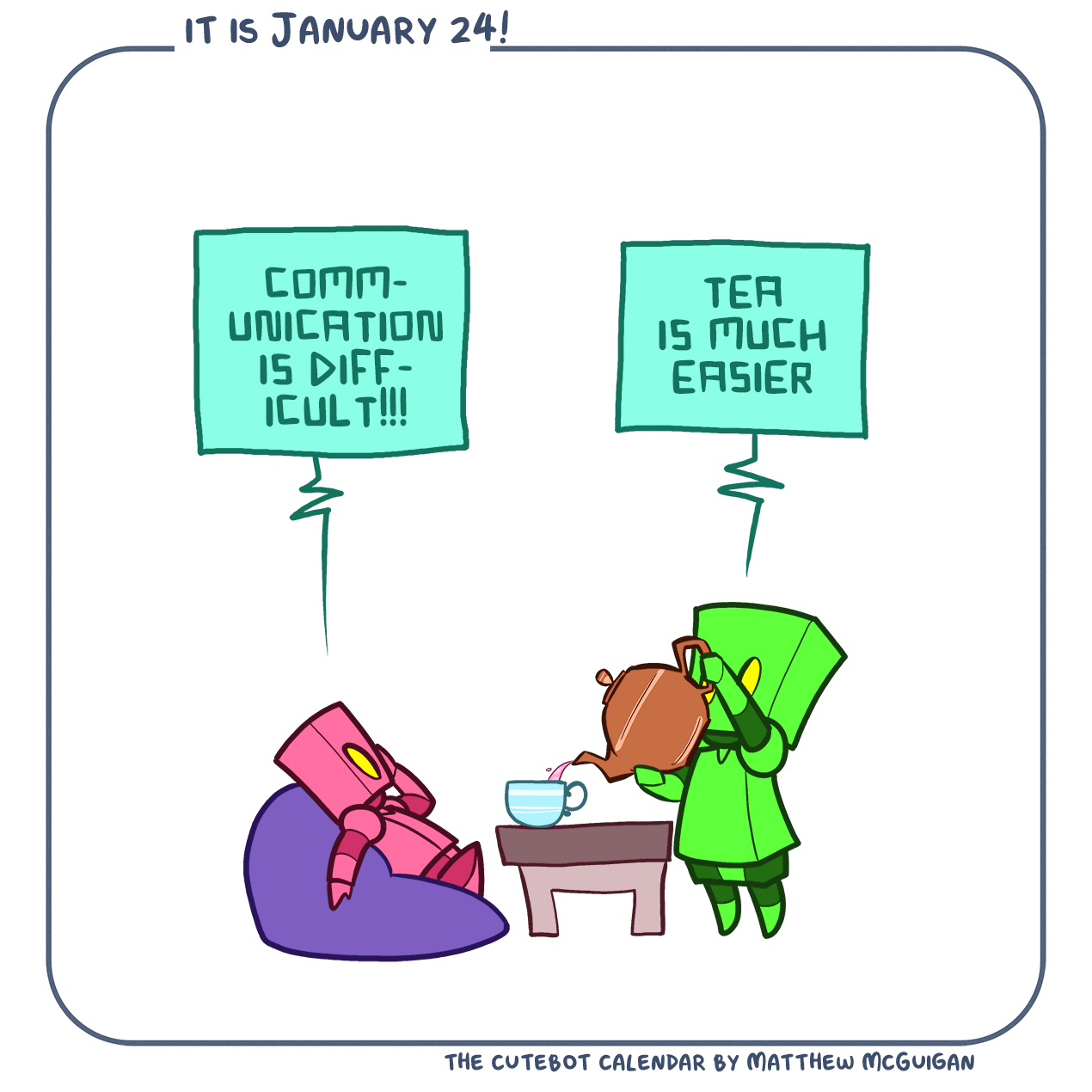 communication is difficult!!! tea is much easier