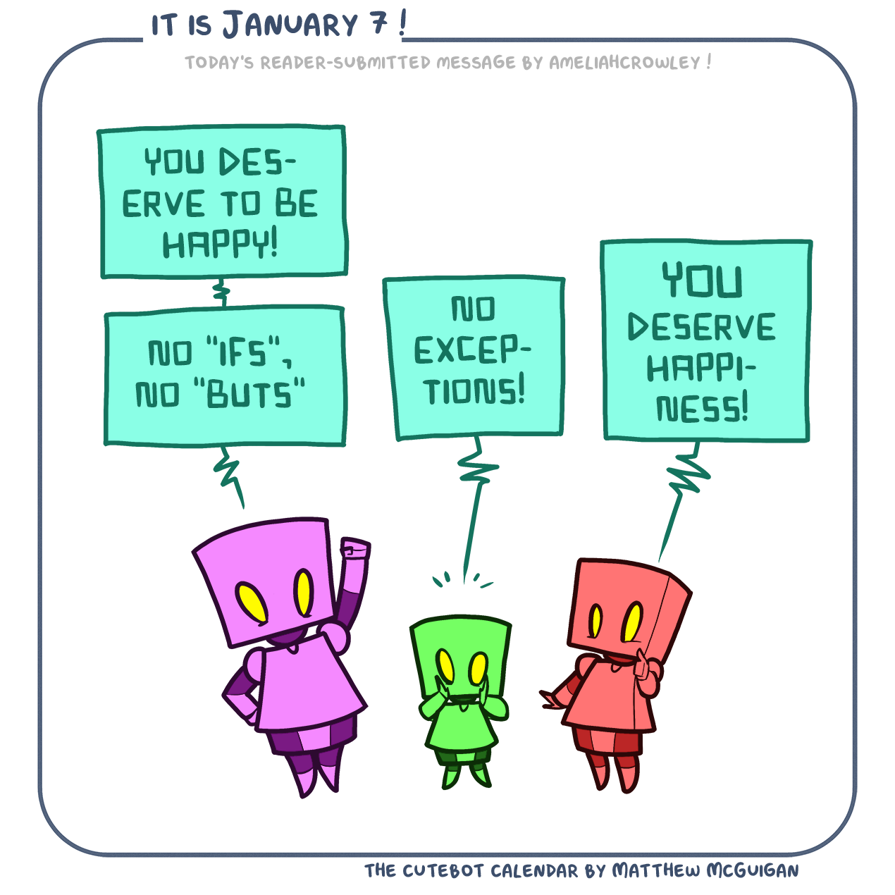 you deserve to be happy! no exceptions! YOU deserve happiness! no "ifs", no "buts" Submitted by ameliahcrowley !
