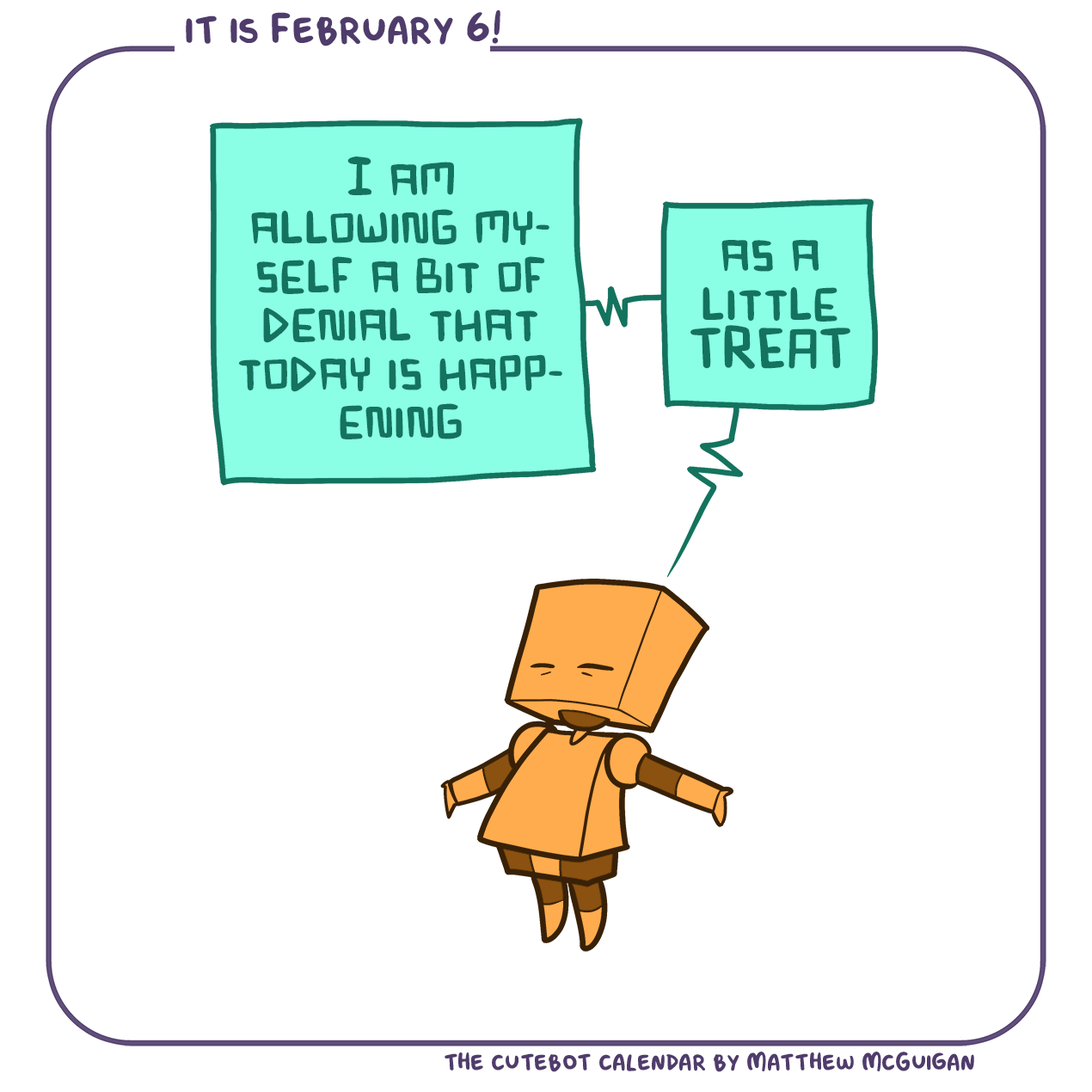 I am allowing myself a bit of denial that today is happening as a little TREAT