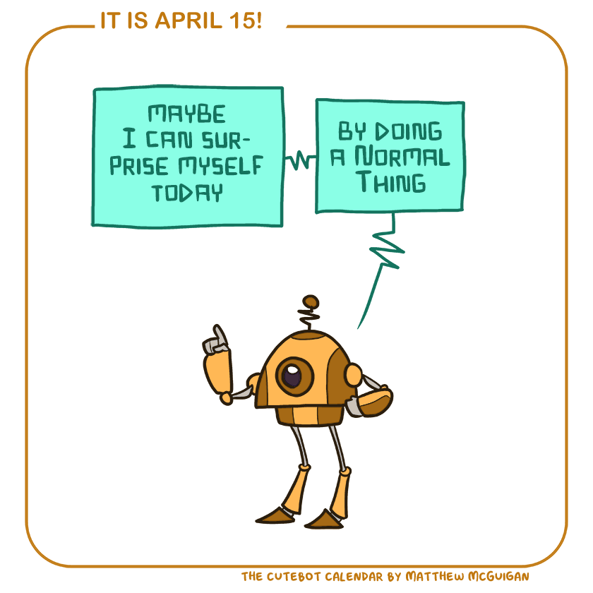 maybe I can surprise myself today by doing a Normal Thing