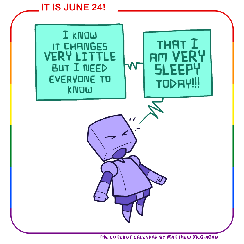 I know it changes VERY LITTLE but I need everyone to know that I am VERY SLEEPY today!!!