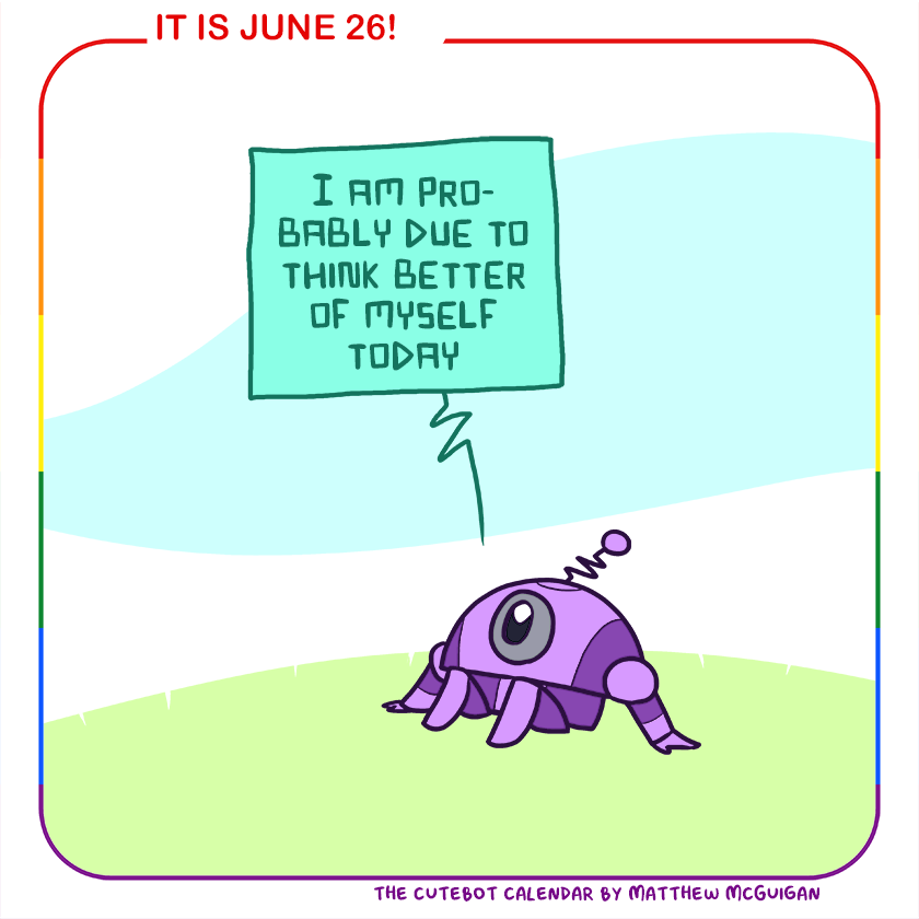 I am probably due to think better of myself today
